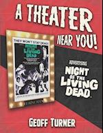 A Theater Near You! Advertising Night of the Living Dead 