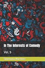 In The Interests of Comedy: Vol. 5 