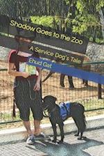 Shadow Goes to the Zoo: A Service Dog's Tale 