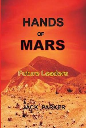 HANDS OF MARS: FUTURE LEADERS