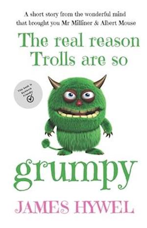 The real reason Trolls are so grumpy: A short story from the wonderful mind of James Hywel