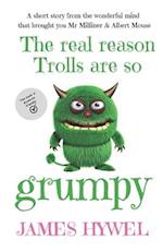 The real reason Trolls are so grumpy: A short story from the wonderful mind of James Hywel 