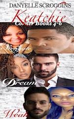 Keatchie Corner Books 4-6: STRUGGLE, DREAM, & WEAK 