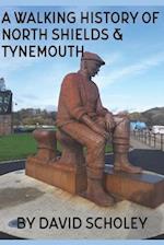 A Walking History of North Shields & Tynemouth 