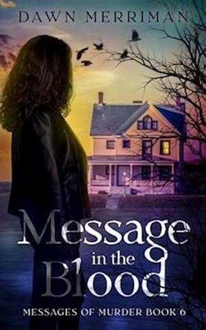 MESSAGE in the BLOOD: A small town psychic kidnap mystery.