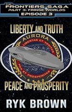 Ep.#3.3 - Liberty and Truth, Peace and Prosperity 