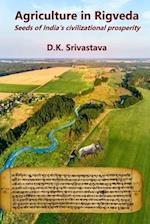 Agriculture in Rigveda: Seeds of India's Civilizational Prosperity 