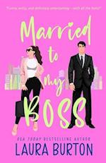 Married to my Boss: A Grumpy Boss/Marriage of Convenience Romantic Comedy 