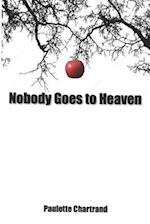 Nobody Goes to Heaven 