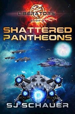 Shattered Pantheons: A Military Sci-Fi Thriller Space Opera