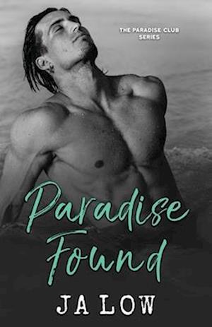 Paradise Found: Steamy Billionaire Romance