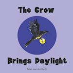 The Crow Brings Daylight 