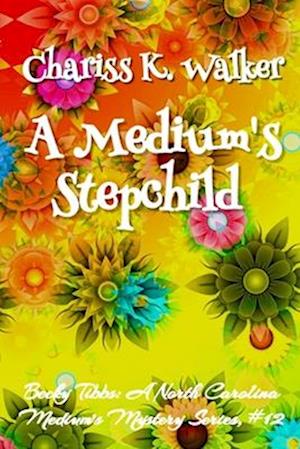 A Medium's Stepchild: A Cozy Ghost Mystery