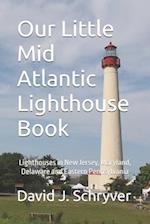 Our Little Mid Atlantic Lighthouse Book 