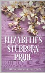Elizabeth's Stubborn Pride: A Pride and Prejudice Sensual Intimate Collection 