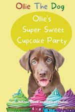 Ollie's Super Sweet Cupcake Party (Ollie The Dog) 
