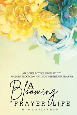 A Blooming Prayer Life