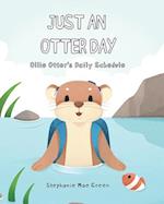 Just An Otter Day: Ollie Otter's Daily Schedule 