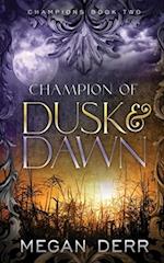 Champion of Dusk & Dawn 