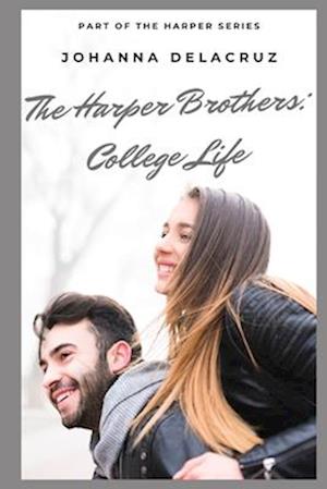 The Harper Brothers: College Life