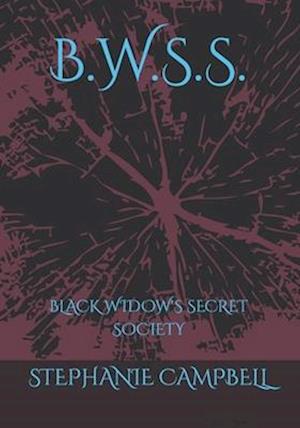 B.W.S.S.: BLACK WIDOW'S SECRET SOCIETY