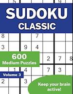 Sudoku Classic Volume 3: 600 Medium Puzzles 