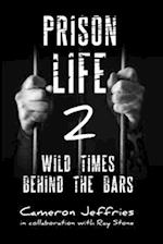 PRISON LIFE 2: WILD TIMES BEHIND THE BARS 