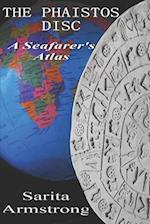 The Phaistos Disc: A Seafarer's Atlas 