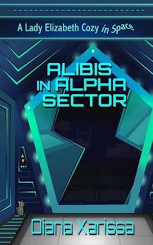 Alibis in Alpha Sector