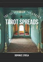 Tarot Spreads: The Secret is in the Spreads 