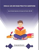 ORACLE 1Z0-339 EXAM PRACTICE QUESTIONS : Exam Practice Questions & Dumps for Oracle 1Z0-339 