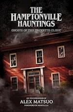 The Hamptonville Hauntings: Ghosts of the Trivette Clinic 