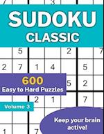 Sudoku Classic Volume 3: 600 Easy to Hard Puzzles 