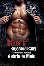 Biker's Rejected Baby: Dark Mafia MC Romance 