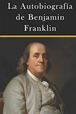 La Autobiografía de Benjamin Franklin