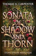 Sonata of Shadow and Thorn: A Hundred Halls Novel 