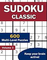 Sudoku Classic Volume 3: 600 Multi-Level Puzzles 