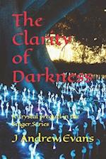 The Clarity of Darkness: A Crystal prequel in the Singer Series 