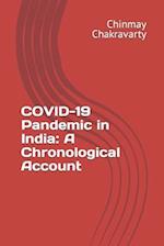 COVID-19 Pandemic in India: A Chronological Account 