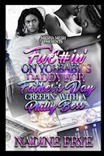 F#ckin' On Yo Baby's Daddy For Father's Day: Creepin' With A Philly Boss 