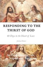 Responding to the Thirst of God: 40 Days to the Heart of Love 