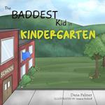 The Baddest Kid in Kindergarten 