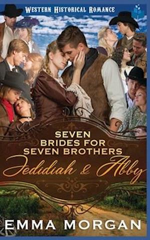 Jedidiah & Abby: Western Historical Romance