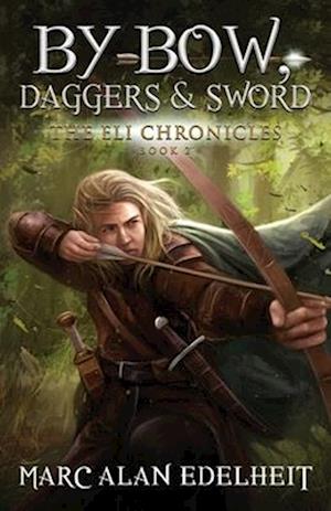 By Bow, Daggers, & Sword: Part Two