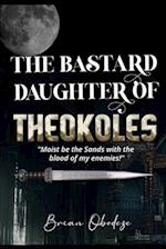 The Bastard Daughter Of Theokoles 