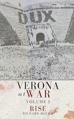 Verona at War: Volume I: Rise 