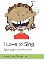 I Love to Sing: Scales and Modes 