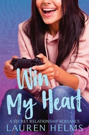 Win My Heart : A Nerdy Secret Relationship Romance