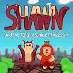 Shawn Und Die Tollpatschige Prinzessin