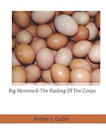 Big Momma & The Raiding Of The Coops 